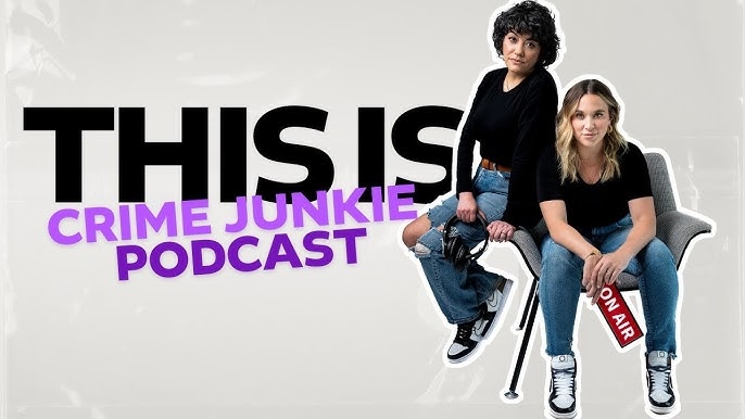 En İyi Podcast Önerileri: 2025'te Dinlemeniz Gereken Podcastler Crime Junkie podcast