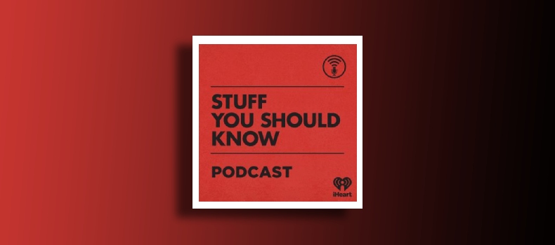 En İyi Podcast Önerileri: 2025'te Dinlemeniz Gereken Podcastler stuff-you-should-know