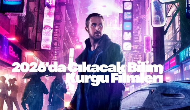 2026'da Çıkacak Bilim Kurgu Filmleri