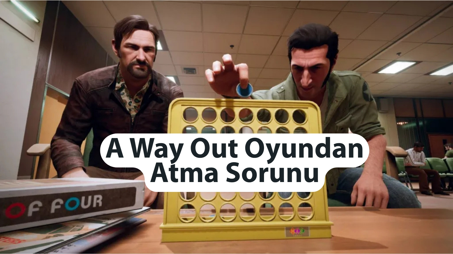 A Way Out Oyundan Atma Sorunu Kesin Çözüm (2025) A Way Out Oyundan Atma Sorunu (2)