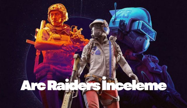 Arc Raiders İnceleme (2)
