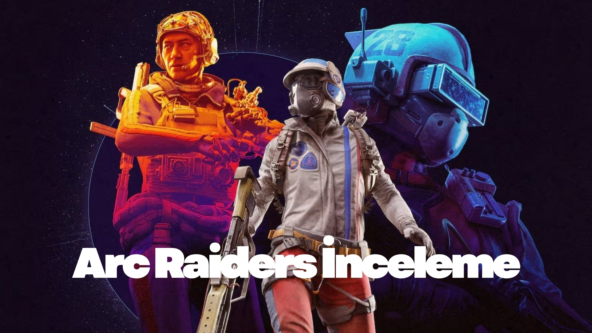 Arc Raiders İnceleme Arc Raiders İnceleme (2)