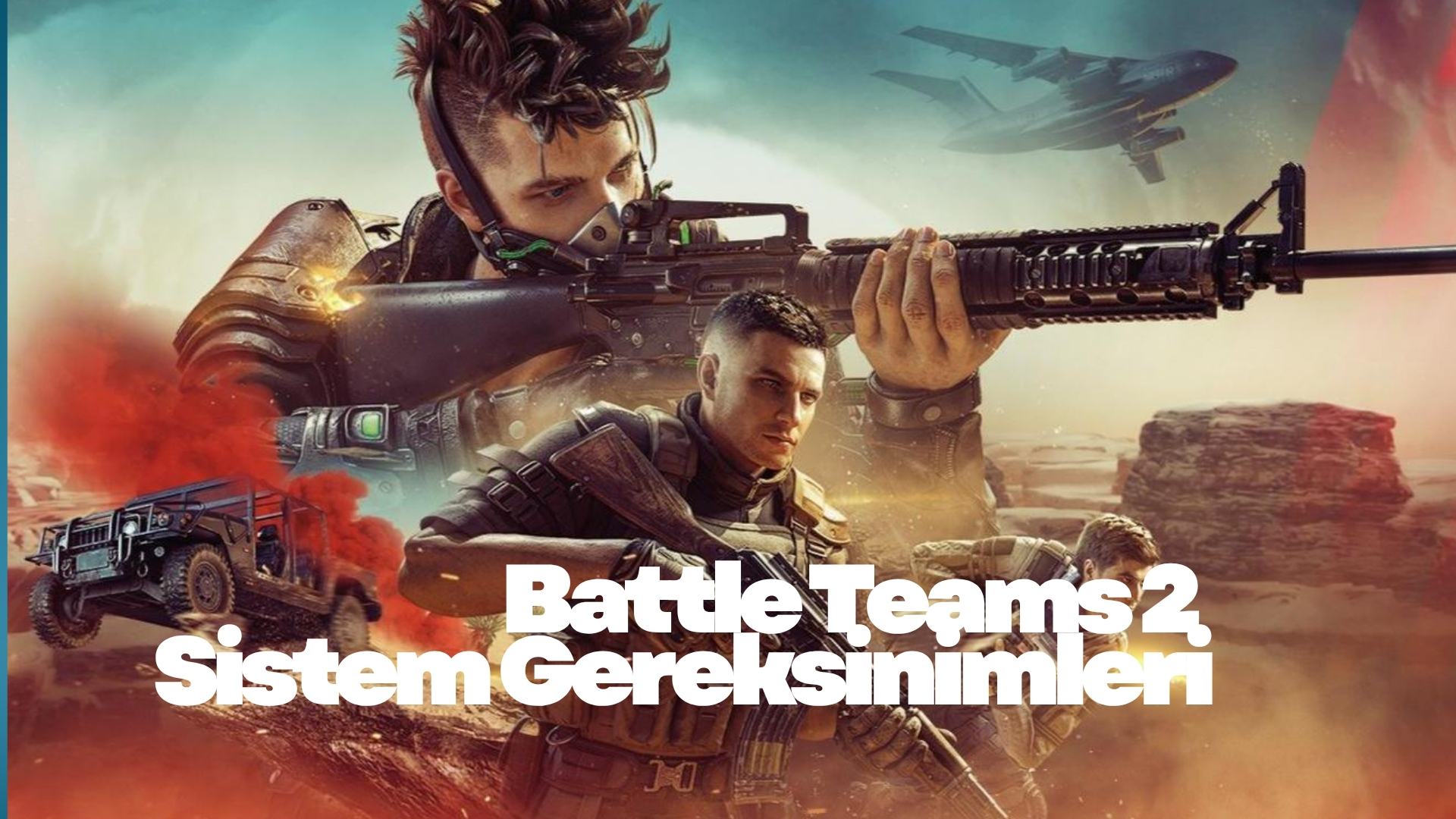 Battle Teams 2 Sistem Gereksinimleri Battle Teams 2 Sistem Gereksinimleri