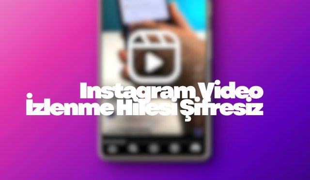 Instagram Video İzlenme Hilesi Şifresiz (2)