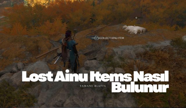 Lost Ainu Items Nasıl Bulunur (2)