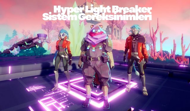 Hyper Light Breaker Sistem Gereksinimleri