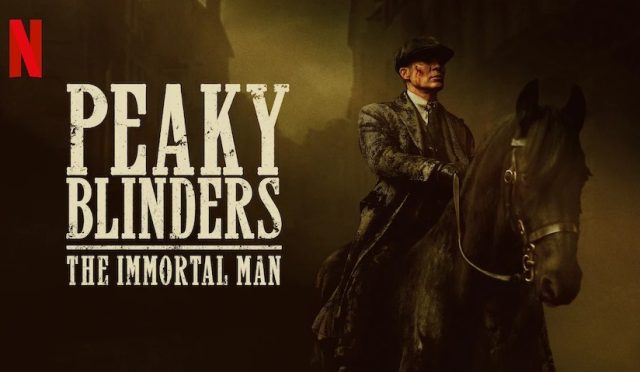 Peaky Blinders: The Immortal Man
