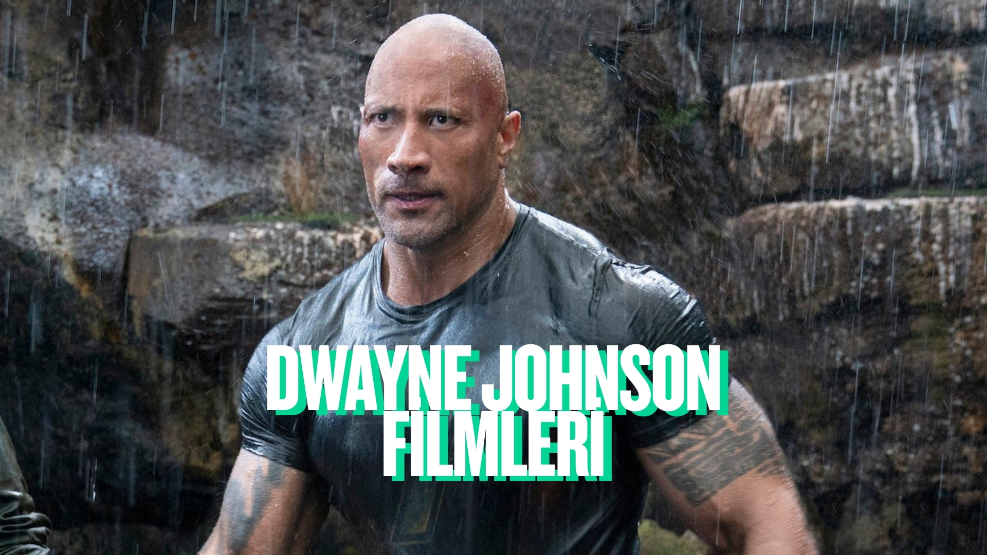 Dwayne Johnson Filmleri: The Rock’ın Tüm Kariyeri dwayne johnson filmleri