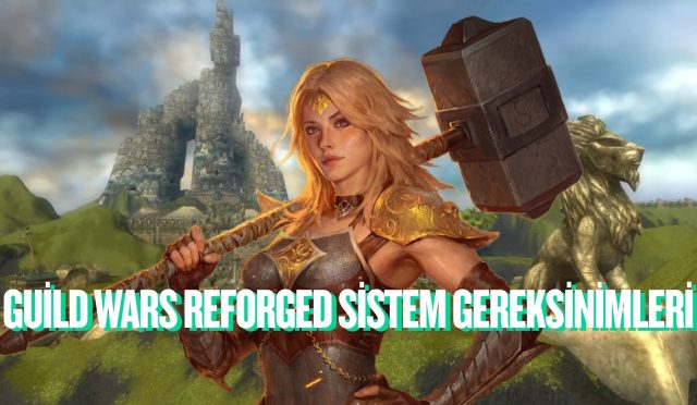 guild wars reforged sistem gereksinimleri