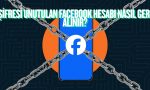 şifresi unutulan facebook hesabı nasıl geri alınır