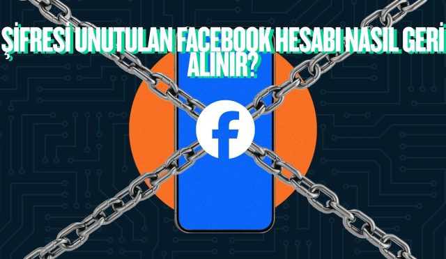 şifresi unutulan facebook hesabı nasıl geri alınır