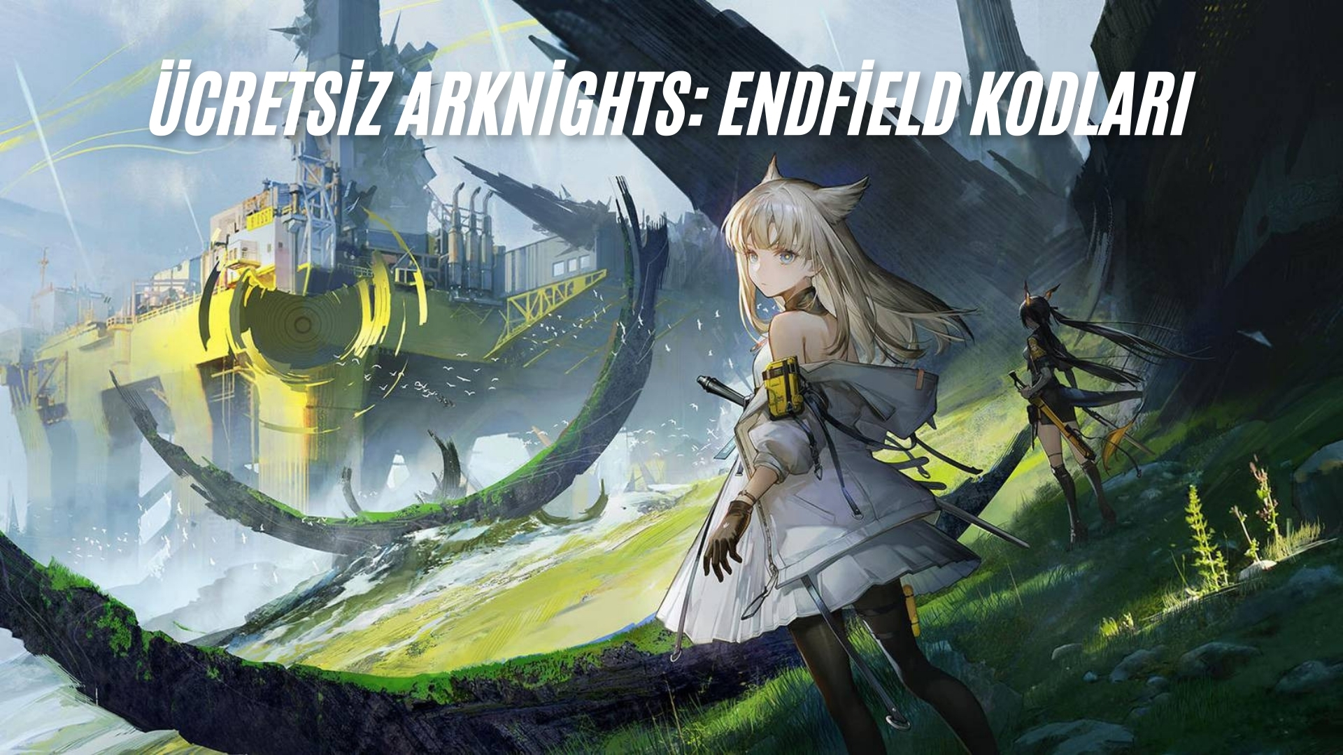Ücretsiz Arknights: Endfield Kodları- Ocak 2026 ücretsiz arknights endfield kodları